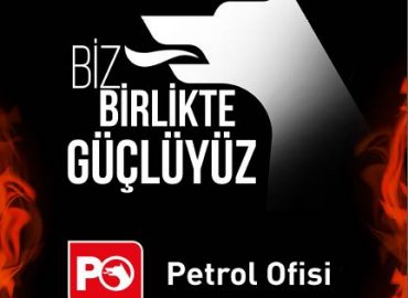 BİZ BİRLİKTE GÜÇLÜYÜZ! PETROL OFİSİ.